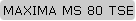 MAXIMA MS 80 TSE
