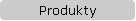 Produkty